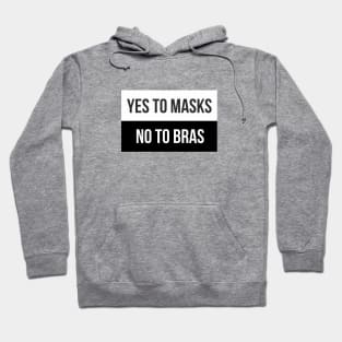 YES TO MASKS, NO TO BRAS. Hoodie